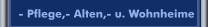  - Pflege,- Alten,- u. Wohnheime