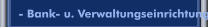  - Bank- u. Verwaltungseinrichtungen