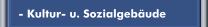  - Kultur- u. Sozialgebäude